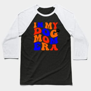 In My Dog Mom Era Baseball T-Shirt